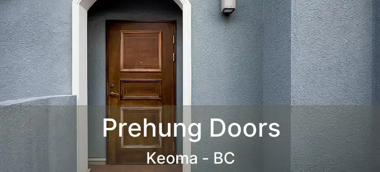  Prehung Doors Keoma - BC