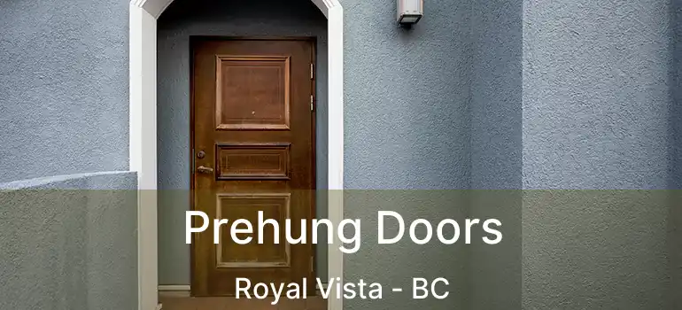 Prehung Doors Royal Vista - BC