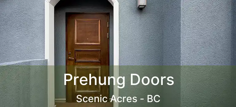  Prehung Doors Scenic Acres - BC
