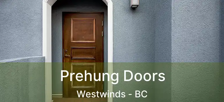  Prehung Doors Westwinds - BC
