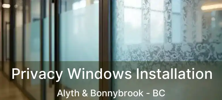  Privacy Windows Installation Alyth & Bonnybrook - BC