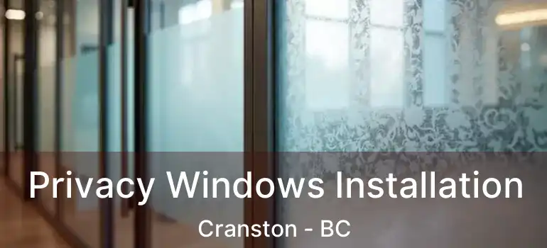  Privacy Windows Installation Cranston - BC