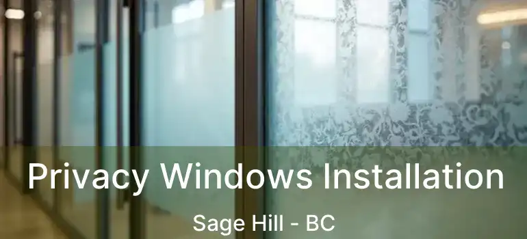  Privacy Windows Installation Sage Hill - BC