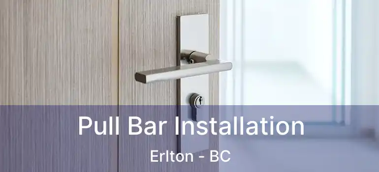  Pull Bar Installation Erlton - BC