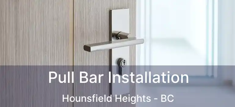  Pull Bar Installation Hounsfield Heights - BC