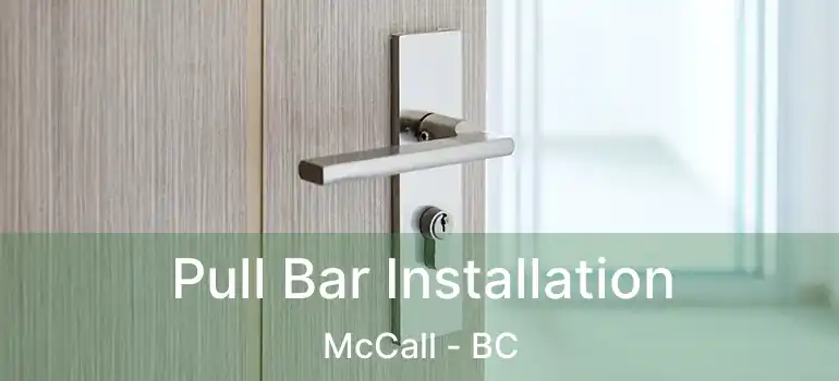  Pull Bar Installation McCall - BC