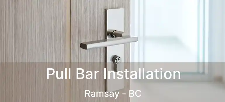  Pull Bar Installation Ramsay - BC