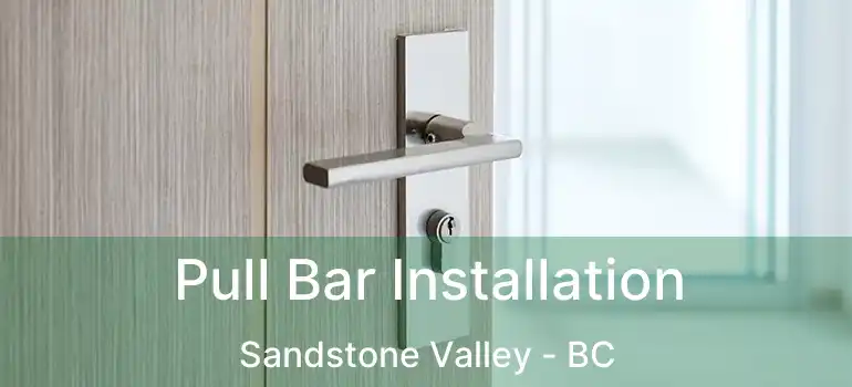  Pull Bar Installation Sandstone Valley - BC