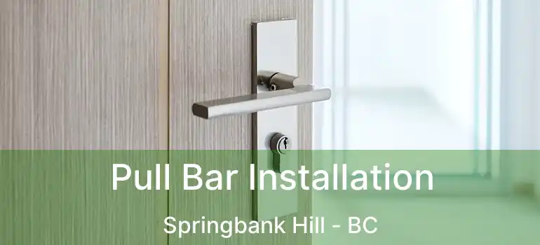  Pull Bar Installation Springbank Hill - BC