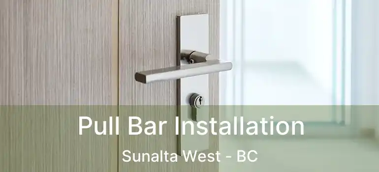  Pull Bar Installation Sunalta West - BC