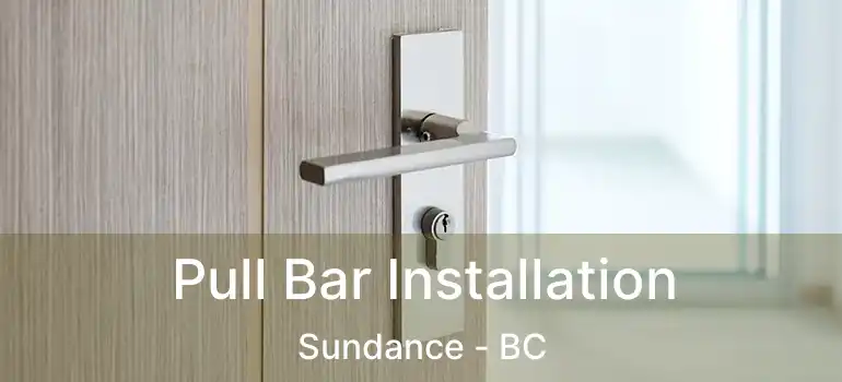  Pull Bar Installation Sundance - BC