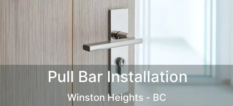  Pull Bar Installation Winston Heights - BC