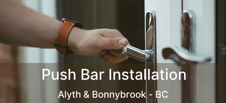  Push Bar Installation Alyth & Bonnybrook - BC