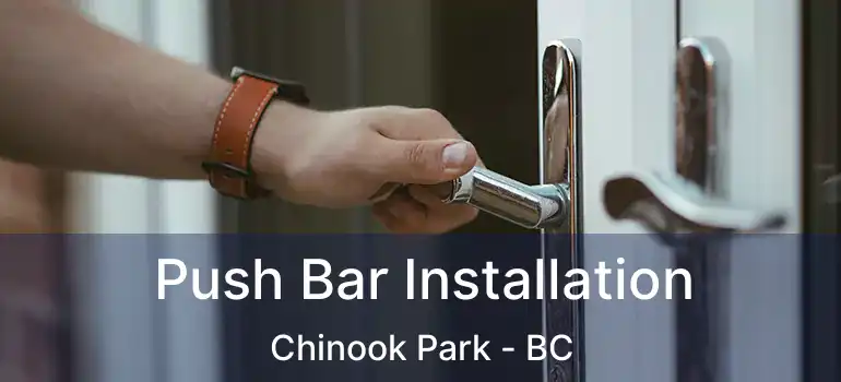  Push Bar Installation Chinook Park - BC