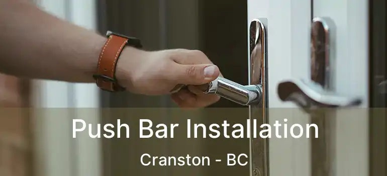  Push Bar Installation Cranston - BC