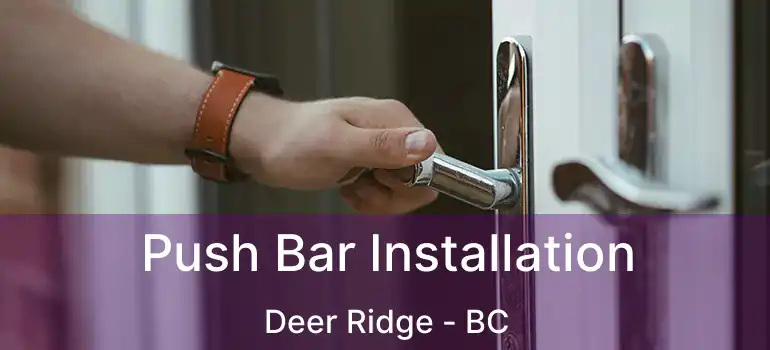  Push Bar Installation Deer Ridge - BC