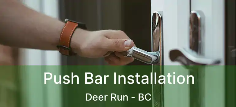  Push Bar Installation Deer Run - BC
