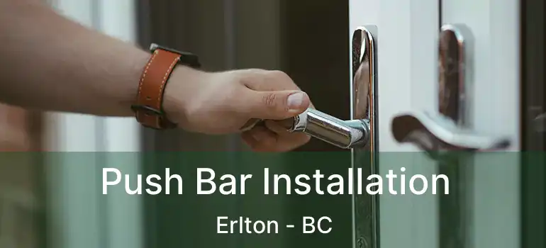  Push Bar Installation Erlton - BC