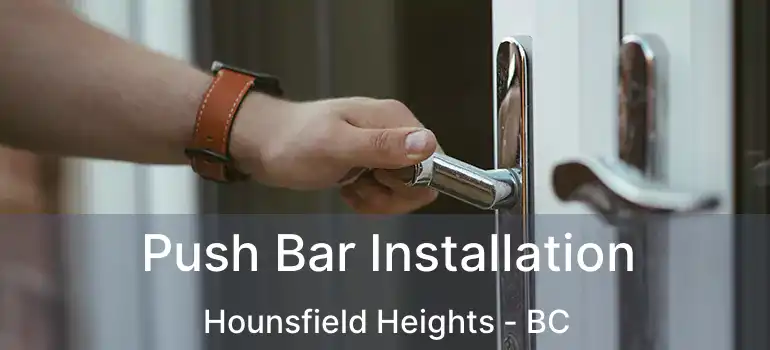  Push Bar Installation Hounsfield Heights - BC