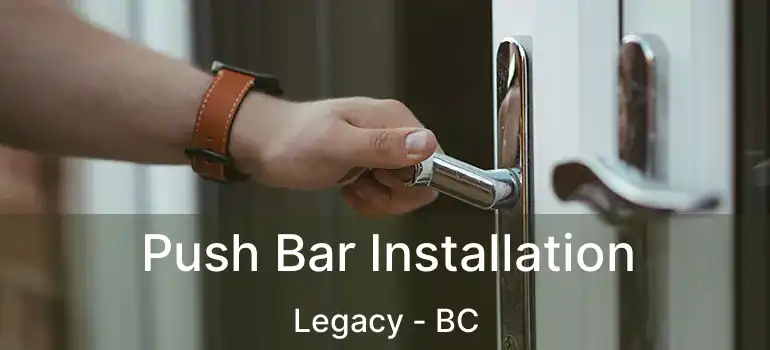  Push Bar Installation Legacy - BC