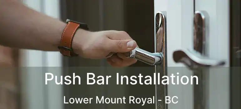  Push Bar Installation Lower Mount Royal - BC