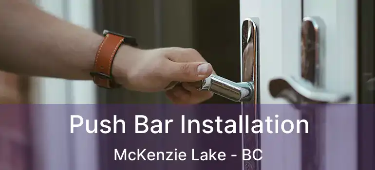  Push Bar Installation McKenzie Lake - BC