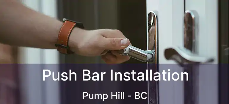  Push Bar Installation Pump Hill - BC