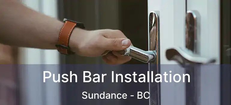  Push Bar Installation Sundance - BC