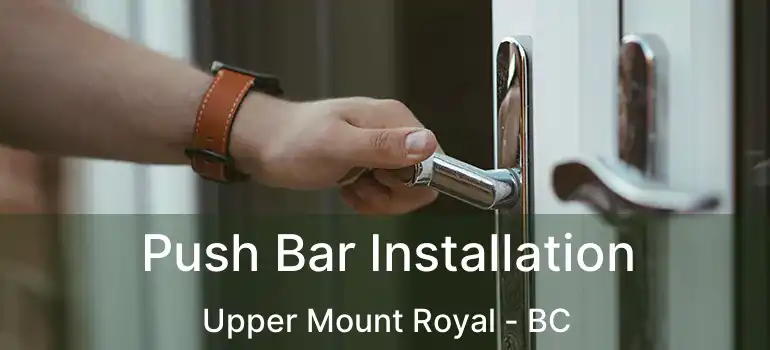  Push Bar Installation Upper Mount Royal - BC
