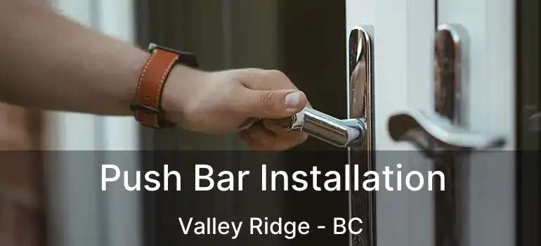  Push Bar Installation Valley Ridge - BC