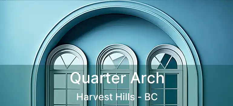  Quarter Arch Harvest Hills - BC