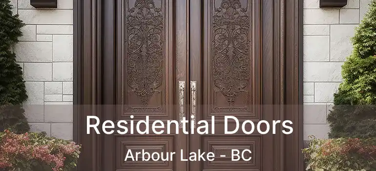  Residential Doors Arbour Lake - BC