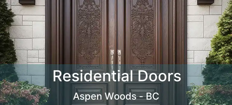  Residential Doors Aspen Woods - BC