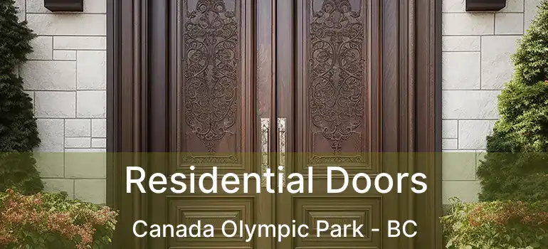  Residential Doors Canada Olympic Park - BC