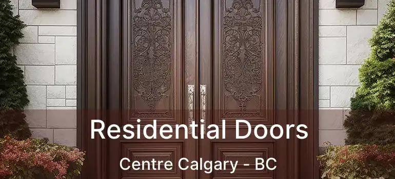  Residential Doors Centre Calgary - BC