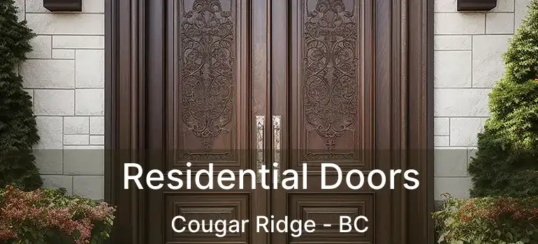  Residential Doors Cougar Ridge - BC