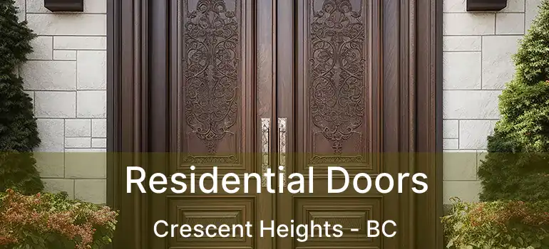  Residential Doors Crescent Heights - BC