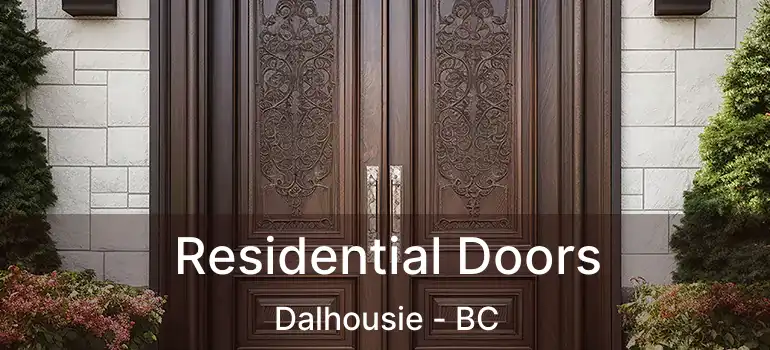  Residential Doors Dalhousie - BC