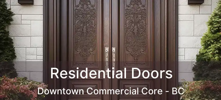  Residential Doors Downtown Commercial Core - BC