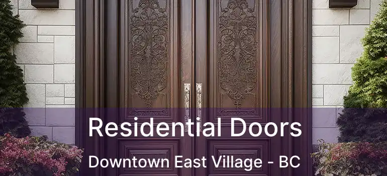  Residential Doors Downtown East Village - BC