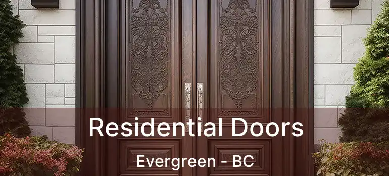  Residential Doors Evergreen - BC