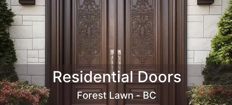  Residential Doors Forest Lawn - BC