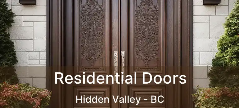  Residential Doors Hidden Valley - BC