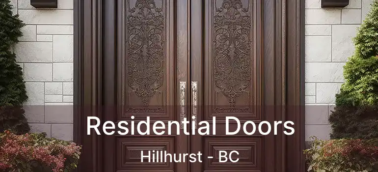  Residential Doors Hillhurst - BC