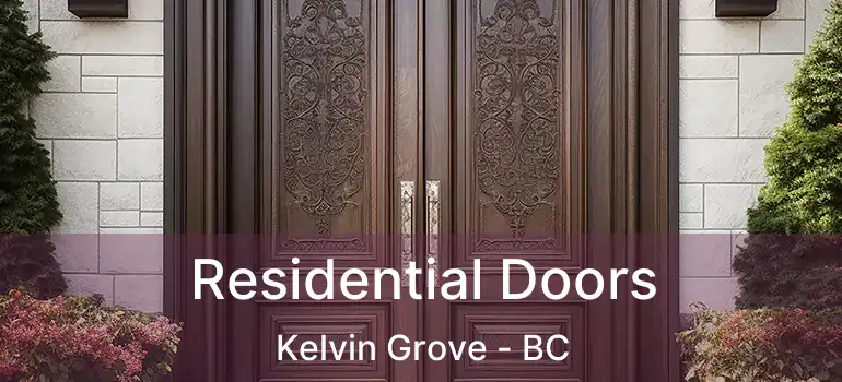  Residential Doors Kelvin Grove - BC