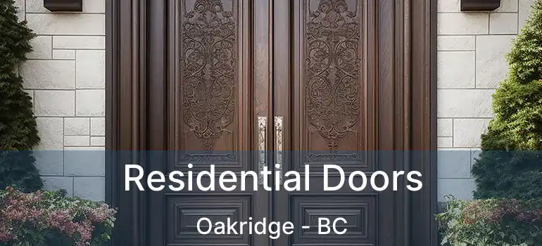  Residential Doors Oakridge - BC