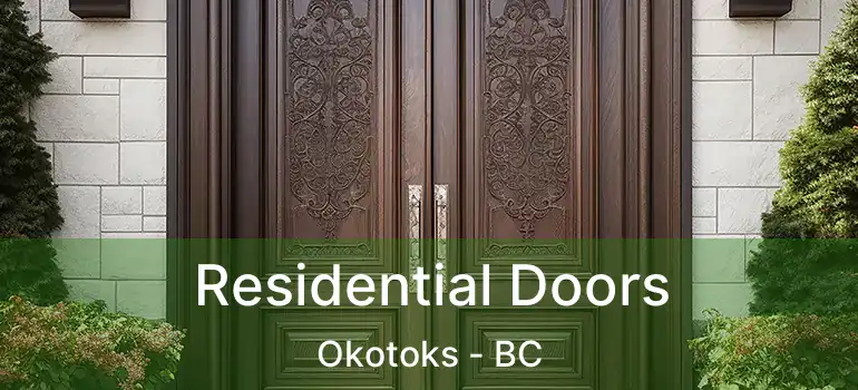  Residential Doors Okotoks - BC