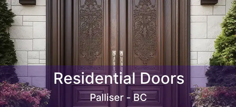  Residential Doors Palliser - BC