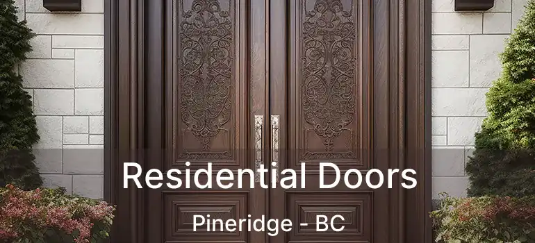  Residential Doors Pineridge - BC