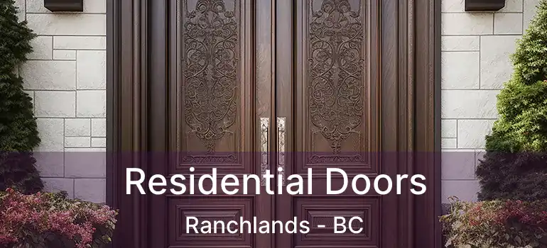  Residential Doors Ranchlands - BC
